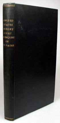 Item #11294 Report of the Proceedings of a Court of Inquiry... into the Loss of the U.S.S. Maine....