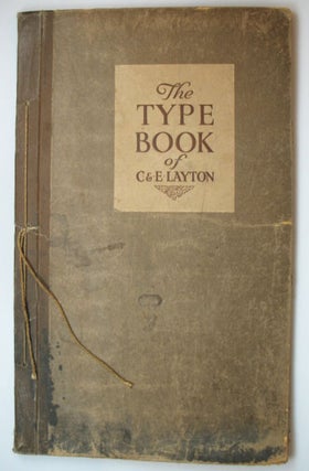 Item #14119 The Type Book of. C. LAYTON, E