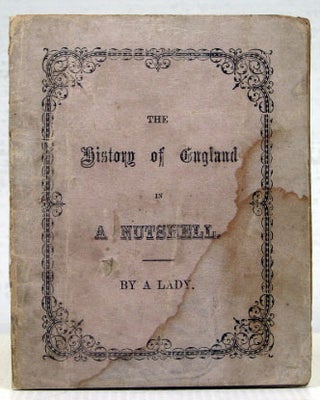 Item #17265 The History of England in a Nutshell, with the Dates included; in Verse, by a Lady....
