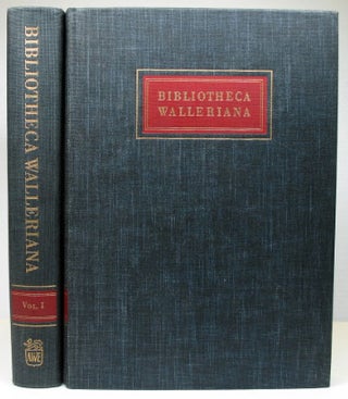 Item #18256 Bibliotheca Walleriana. The Books Illustrating the History of Medicine and Science...
