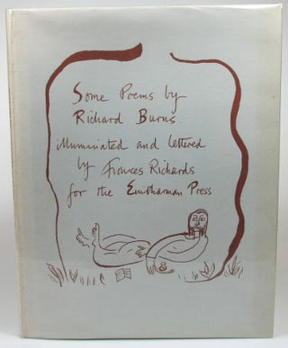 Item #18453 Some Poems by... Illuminated and Lettered by Frances Richards. Richard BURNS