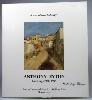 Item #18799 'A Sort of Touchability.' Paintings 1938-1975. Anthony EYTON