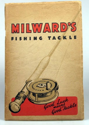 Item #19006 Milward's Tackle. Stocked by all good dealers. Season 1938-39. Handbook No. 20. FISHING