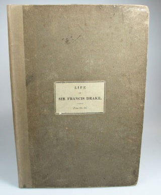 Item #19335 The Life of the Celebrated Francis Drake, the first English Circumnavigator....