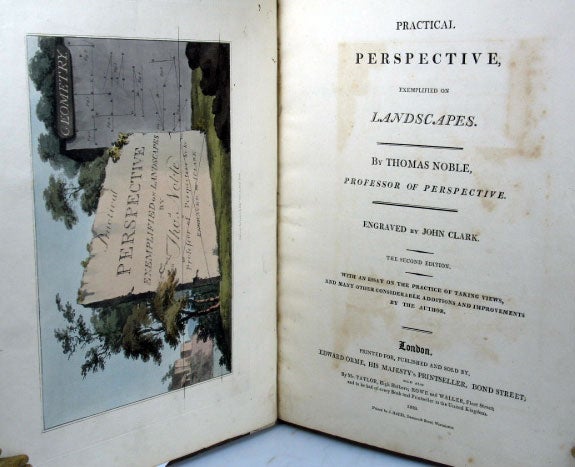 Item #20865 Practical Perspective, Exemplified on Landscapes... with an Essay on the Practice of Taking Views, and Many Other Considerable Additions and Improvements. Thomas NOBLE.