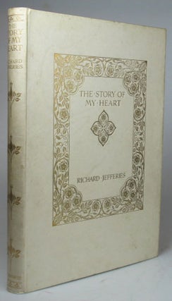 Item #21972 The Story of My Heart. My Autobiography. Illustrated by E.W. Waite. Richard JEFFERIES