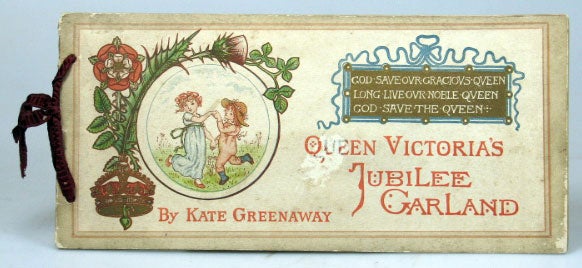 Item #22538 Queen Victoria's Jubilee Garland. Engraved and Printed in coloured by Edmund Evans. Kate GREENAWAY.
