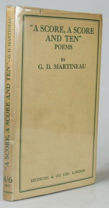 Item #22952 "A Score, a Score and Ten". Poems by. G. D. MARTINEAU