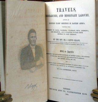 Travels, Researches, and Missionary Labours, During an eighteen years' residence in Eastern Africa. Together with journeys to Jagga, Usambara, Ukambani, Shoa, Abessinia, and Khartum; and a coasting voyage from Mombaz to Cape Delgado.