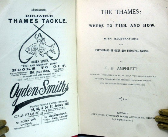 Item #24262 The Thames: Where to Fish, and How. With Illustrations and Particulars of Over 250 Principal Swims. F. H. AMPHLETT.