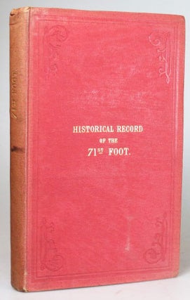 Item #25551 Historical Record of the Seventy-First Regiment, Highland Light Infantry: Containing...