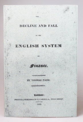 Item #26290 The Decline and Fall of the English System of Finance. Thomas PAINE