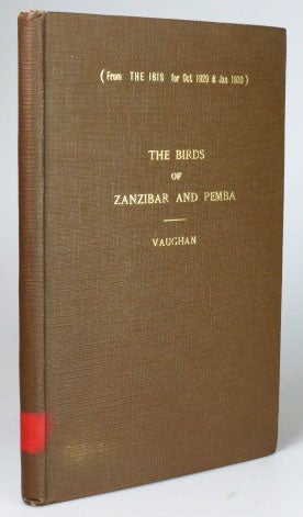 Item #26551 The Birds of Zanzibar and Pemba. Part[s] I-II. J. H. VAUGHAN.