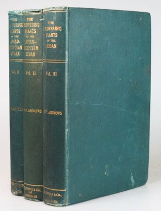 Item #27129 The Flowering Plants of the Anglo-Egyptian Sudan. F. W. ANDREWS