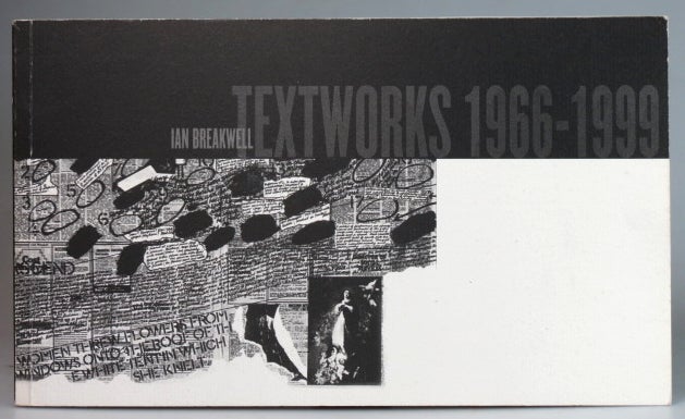 Item #27869 Ian Breakwell. Textworks 1966-1999. BREAKWELL, Colin RHODES.