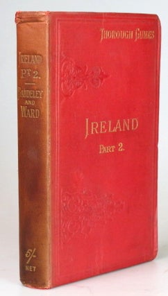 Item #28155 Ireland. (Part II). East, West, and South including Dublin and Howth. C. S. WARD