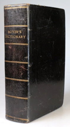 Item #28298 Boyer's Royal Dictionary Abridged. In two parts. I. French and English. II. English...