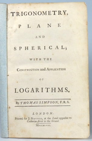 Item #28982 Trigonometry, Plane and Spherical; with the Construction and Application of Logarithms. Thomas SIMPSON.