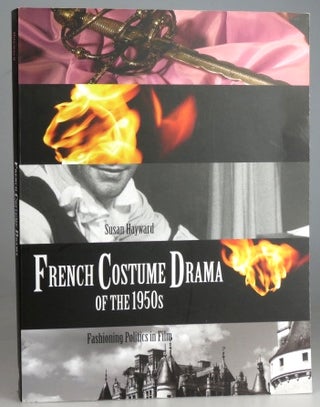 Item #29528 French Costume Drama of the 1950s. Fashioning Politics in Film. Susan HAYWARD