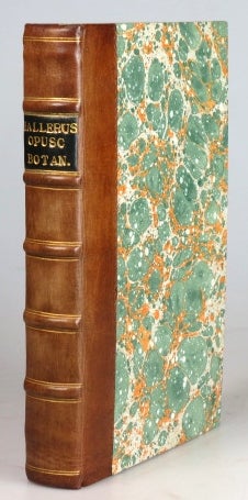 Item #29554 Opuscula Sua Botanica, Prius Edita Recensuit Retractivt Auxit Coniuncta Edidit. Albertus HALLERUS, Albrecht von HALLER.