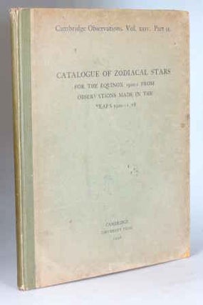 Item #29834 Catalogue of Zodiacal Stars for the Equinox 1900.0 from Observations Made in the...