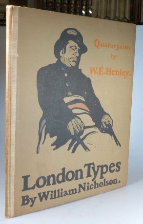 Item #30033 London Types. (Quatorzains by W.E. Henley). William NICHOLSON.