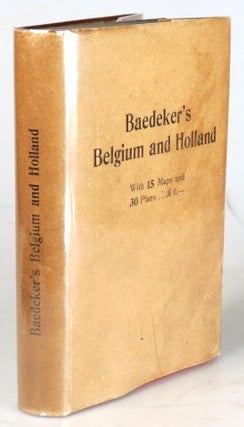 Item #30557 Belgium and Holland, including the Grand-Duchy of Luxembourg. Handbook for Travellers...