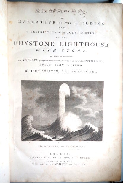 Item #31533 A Narrative of the Building and a Description of the Construction of the Edystone [Eddystone] Lighthouse with Stone: To which is subjoined, An Appendix, giving some Account of the Lighthouse on the Spurn Point, Build upon a Sand. John SMEATON.