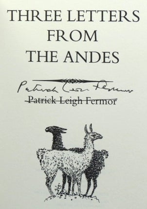 Item #31857 Three Letters from the Andes. Patrick Leigh FERMOR