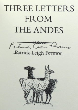 Item #31857 Three Letters from the Andes. Patrick Leigh FERMOR.