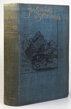 Item #32074 Two Seasons in Switzerland. With Illustrations from Photographs by O. Williamson. Dr....