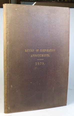 Item #32378 Return of Corporation Appointments. 1879. CORPORATION OF LONDON COMMON COUNCIL.