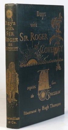 Item #32419 Days with Sir Roger de Coverley. A reprint from the Spectator. (Illustrated by Hugh...