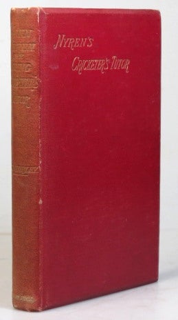 Item #32454 The Young Cricketer's Tutor. A new edition with an Introduction by Charles Whibley. John NYREN.