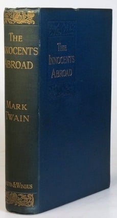 Item #32627 The Innocents Abroad, or the New Pilgrim's Progress. Being some account of the...