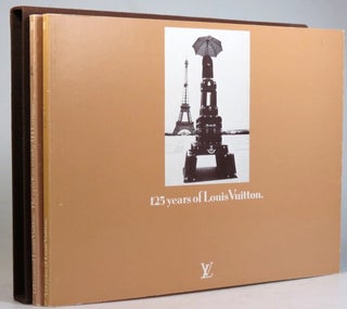 Item #32895 125 Years of Louis Vuitton. [with] The Epoch as Seen by J.H. Lartigue. LOUIS VUITTON