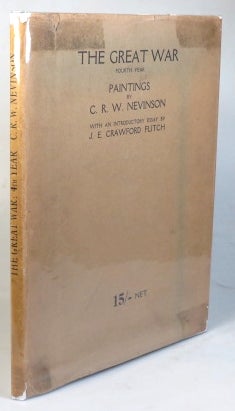 Item #33734 The Great War. Fourth Year. With an Introductory Essay by J.E. Crawford Fitch. C. R. W. NEVINSON.