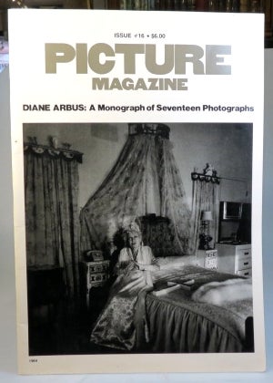 Item #33767 Picture Magazine. Issue # 16. Diane Arbus: A Monograph of Seventeen Photographs....