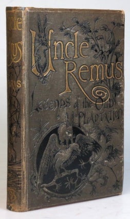 Item #33785 Uncle Remus and his Legends of the Old Plantation. With illustrations by F. Church...