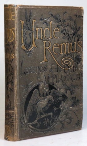 Item #33785 Uncle Remus and his Legends of the Old Plantation. With illustrations by F. Church and J. Moser. Joel Chandler HARRIS.