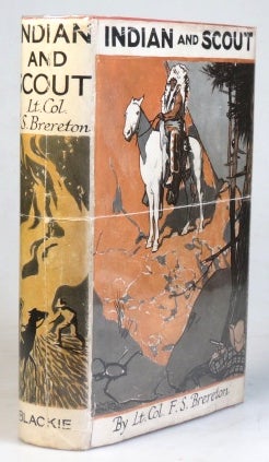 Item #33924 Indian and Scout. A Tale of the Gold Rush in California. Illustrated by Cyrus Cuneo. Lt.-Colonel F. S. BRERETON.