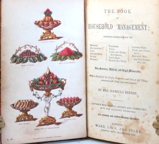 The Book of Household Management; Comprising Information for the Mistress, Housekeeper, Cook, Kitchen-Maid, Butler... also, Sanitary, Medical, & Legal Memoranda.