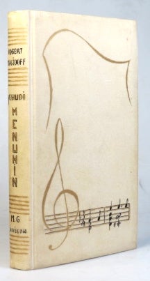 Item #34253 Yehudi Menuhin. The Story of the Man and the Musician. Robert MAGIDOFF.
