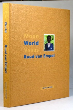 Item #34386 Moon Venus World. Ruud van Empel. Text by. Ruud van EMPEL, Frank van de SCHOOR, Jan...