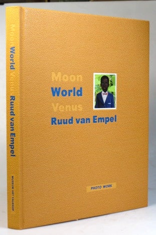 Item #34386 Moon Venus World. Ruud van Empel. Text by. Ruud van EMPEL, Frank van de SCHOOR, Jan Baptist BEDAUX.