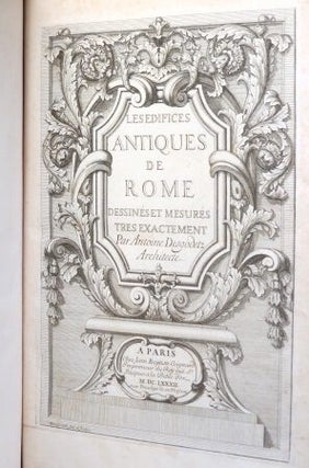 Les Edifices Antiques de Rome. Dessinés et Mesurés tres exactement.