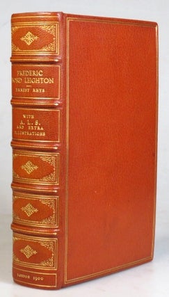 Item #35029 Frederic Lord Leighton. Late President of the Royal Academy of Arts. An Illustrated...