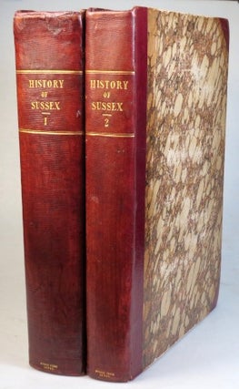 Item #35037 The History, Antiquities, and Topography of the County of Sussex. SUSSEX, Thomas...