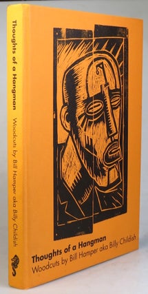 Item #35149 Thoughts of a Hangman, Woodcuts by... aka Bill Hamper. Billy CHILDISH