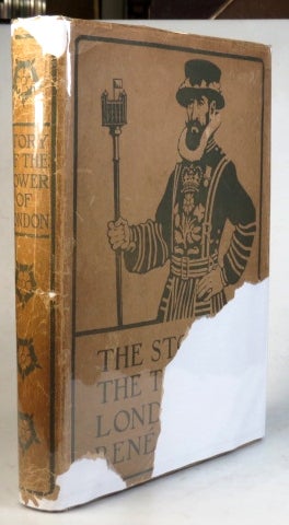 Item #35373 The Story of the Tower of London. With... collotypes and an etched frontispiece by Louis Weirter. René FRANCIS.